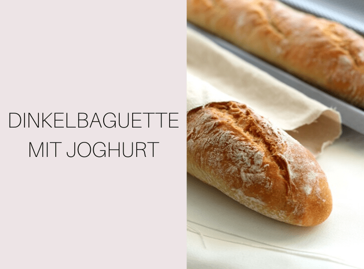 Dinkelbaguette mit Joghurt | bäckerina.de