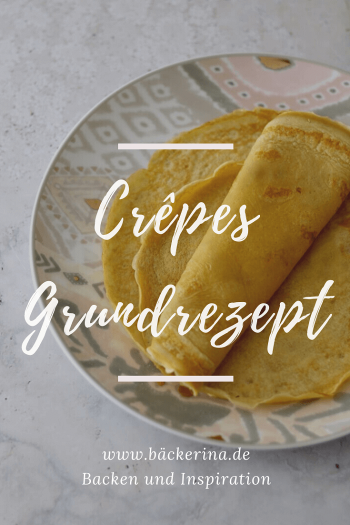 Crêpes Grundrezept - hauchdünn &amp; zart - Bäckerina